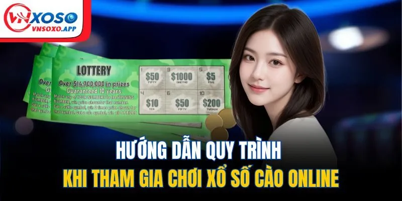 Hướng dẫn quy trình khi tham gia chơi xổ số cào online